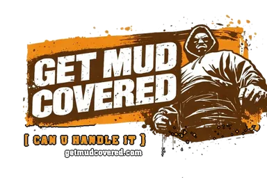 Get Mud Covered