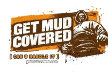Get Mud Covered